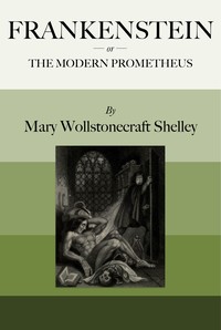 Frankenstein by Mary Wollstonecraft Shelley